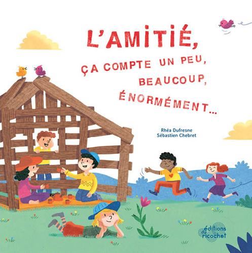 L'Amitié, ça compte un peu, beaucoup, énormément