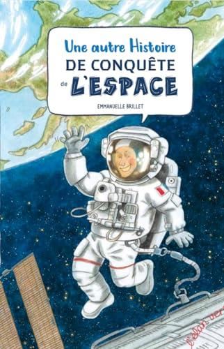 Une autre histoire de conquête de l'espace